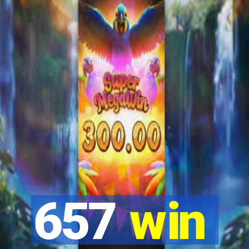 657 win