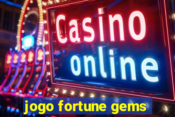 jogo fortune gems