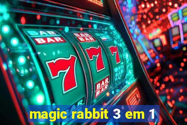 magic rabbit 3 em 1