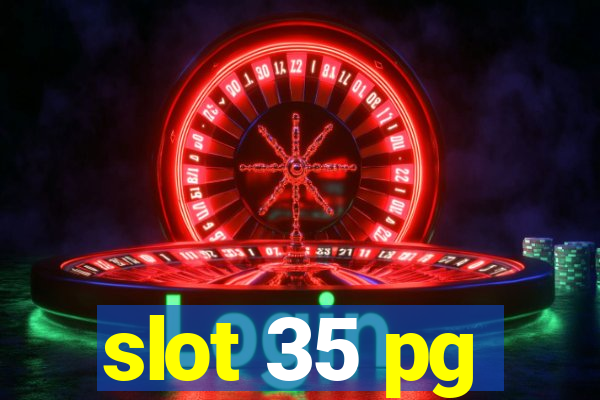 slot 35 pg