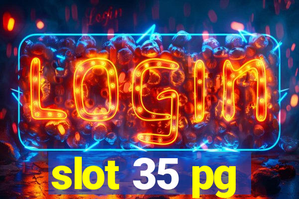 slot 35 pg