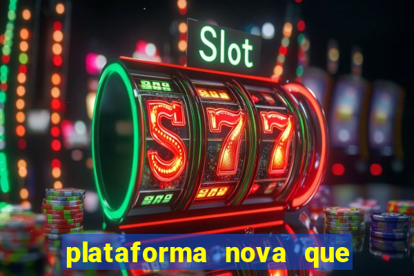 plataforma nova que da b么nus no cadastro