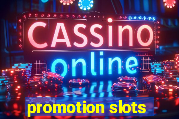 promotion slots