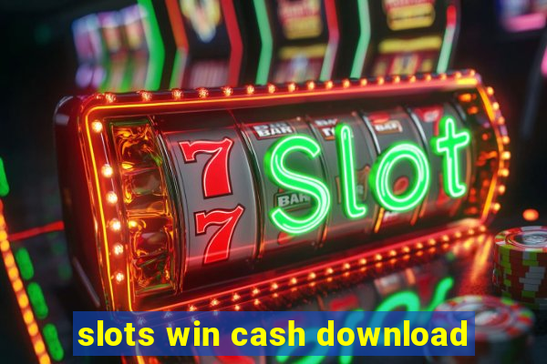 slots win cash download