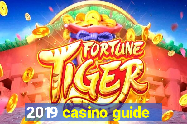 2019 casino guide