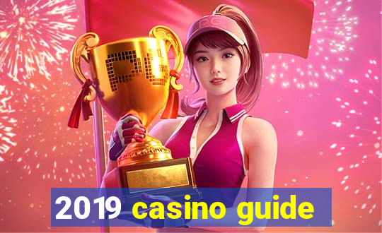 2019 casino guide