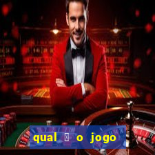 qual 茅 o jogo do tigre que ganha dinheiro