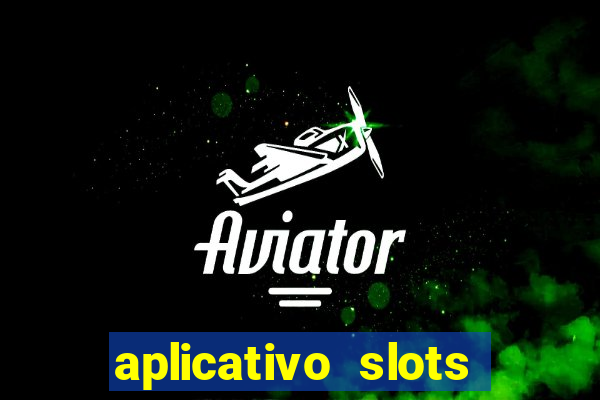 aplicativo slots paga mesmo