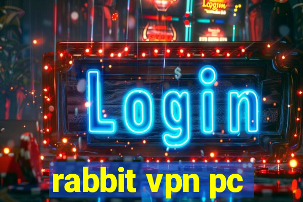 rabbit vpn pc