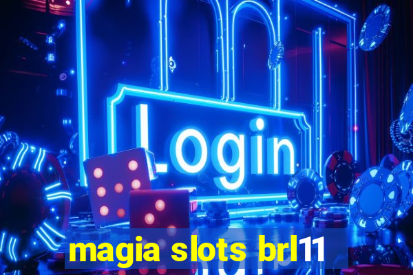 magia slots brl11