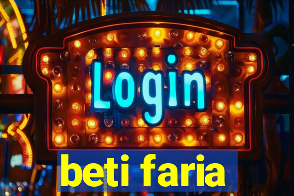 beti faria