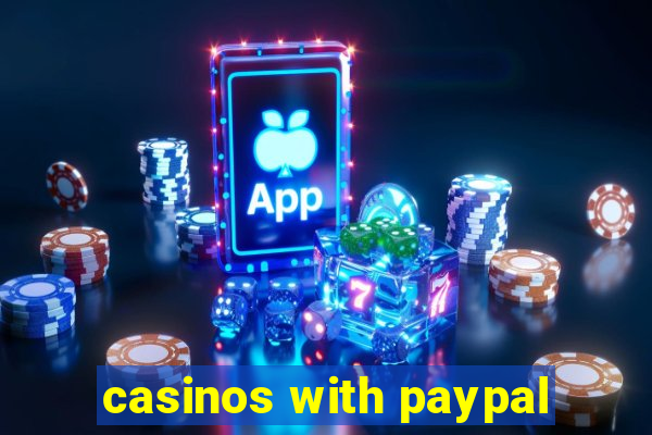 casinos with paypal