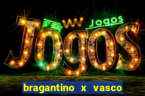 bragantino x vasco da gama palpite