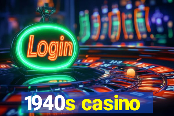 1940s casino