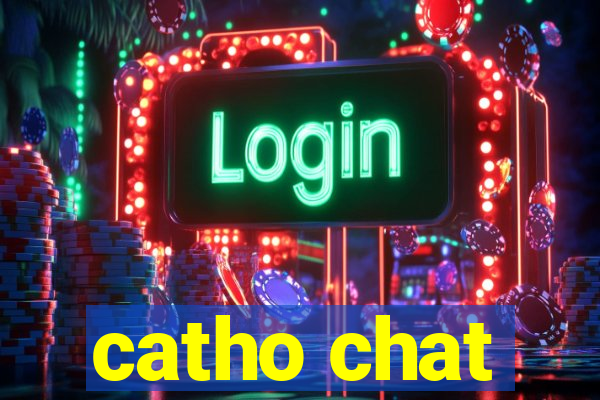 catho chat