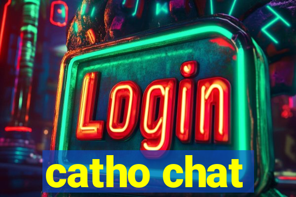 catho chat