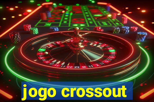 jogo crossout