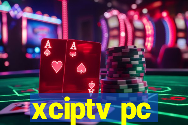 xciptv pc