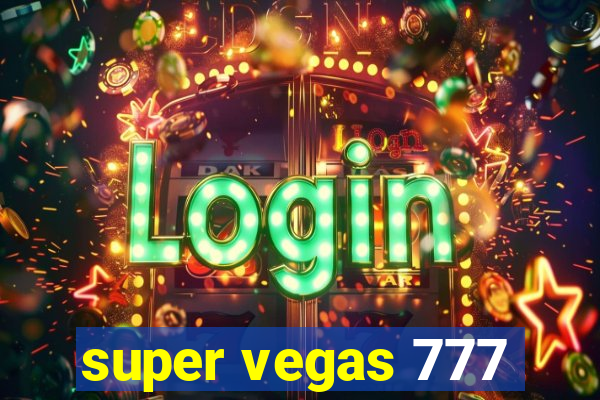 super vegas 777