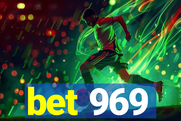 bet 969