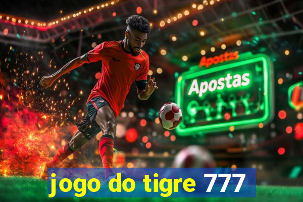 jogo do tigre 777