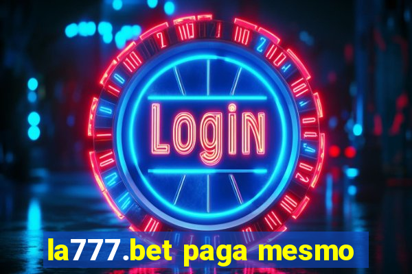 la777.bet paga mesmo