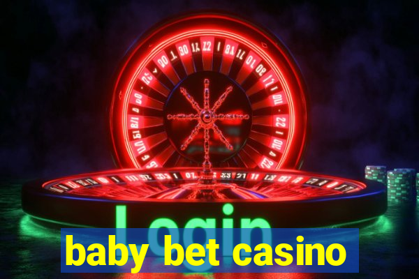 baby bet casino