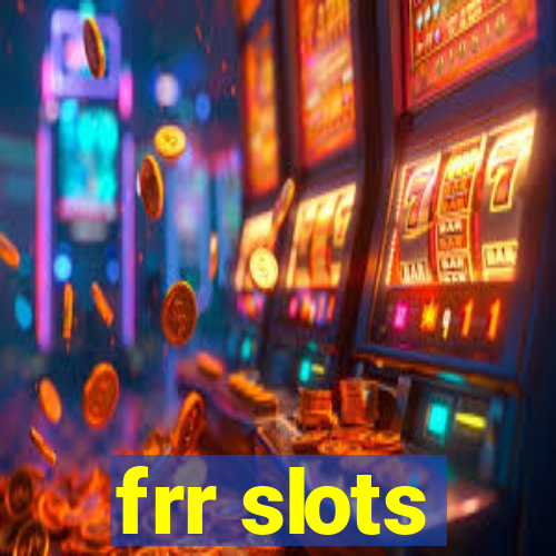 frr slots