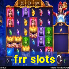 frr slots