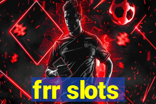 frr slots