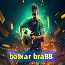 baixar bra88