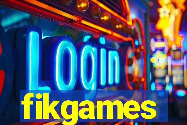 fikgames