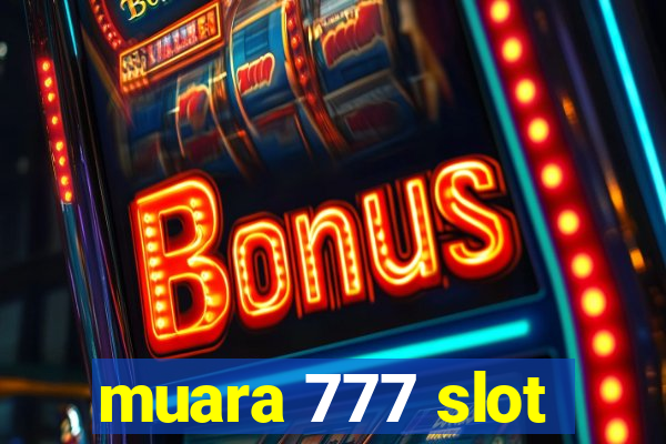 muara 777 slot