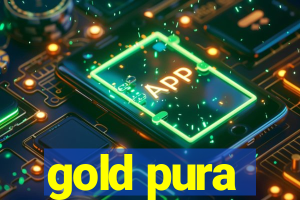 gold pura