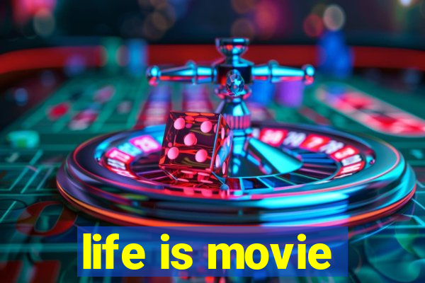 life is movie