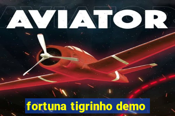 fortuna tigrinho demo