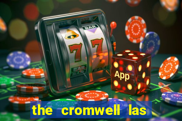 the cromwell las vegas hotel casino