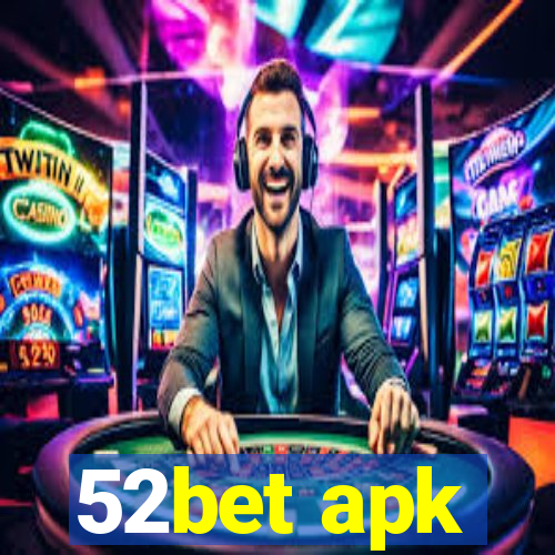 52bet apk