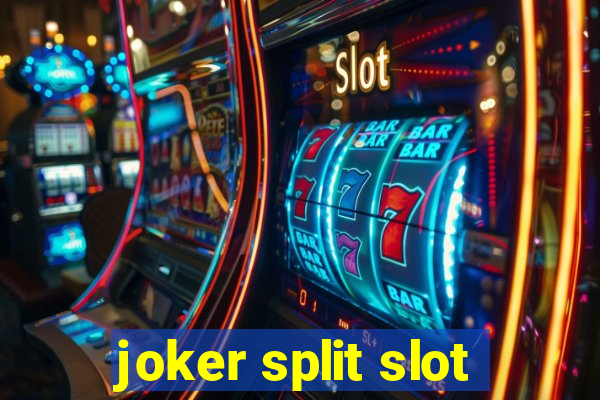 joker split slot