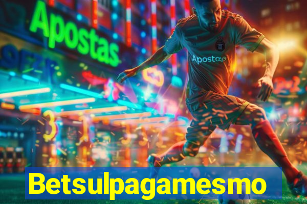 Betsulpagamesmo