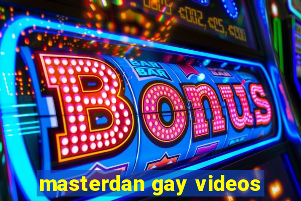 masterdan gay videos