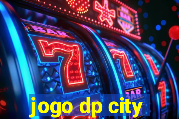 jogo dp city