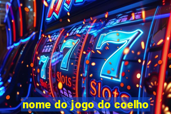 nome do jogo do coelho