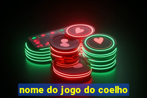 nome do jogo do coelho