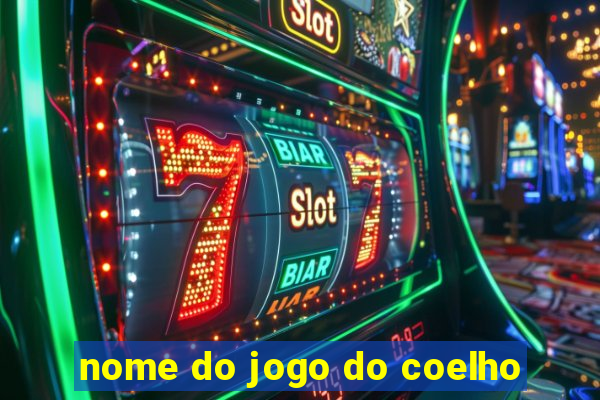 nome do jogo do coelho