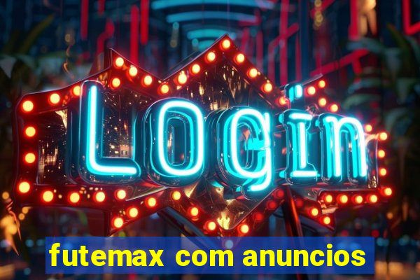 futemax com anuncios