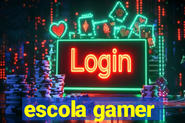 escola gamer