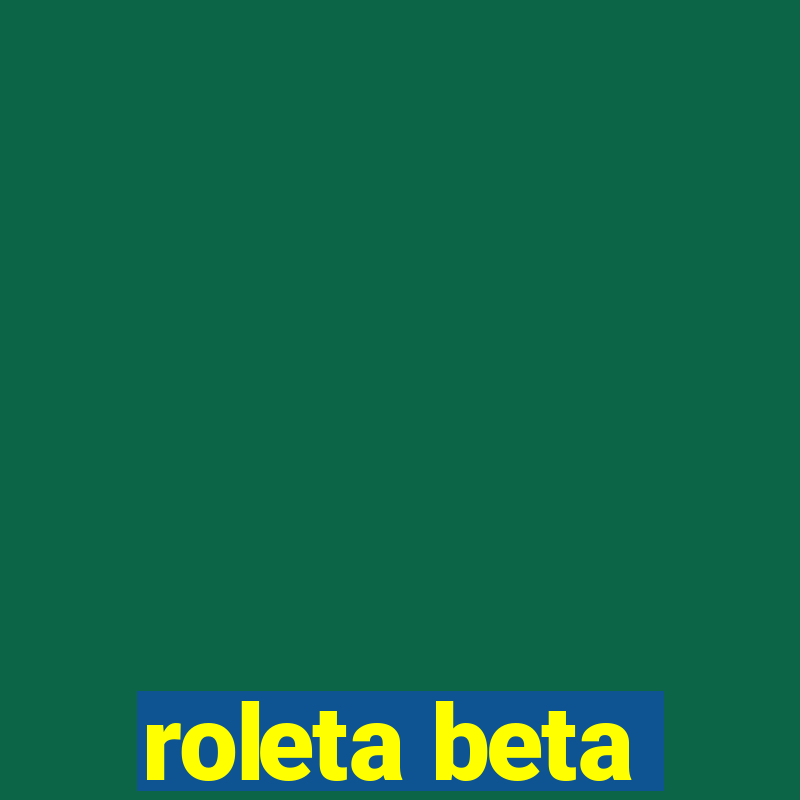 roleta beta