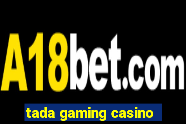 tada gaming casino