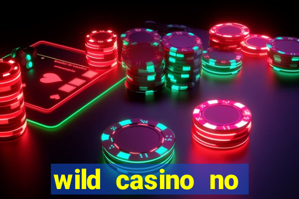 wild casino no deposit bonuses